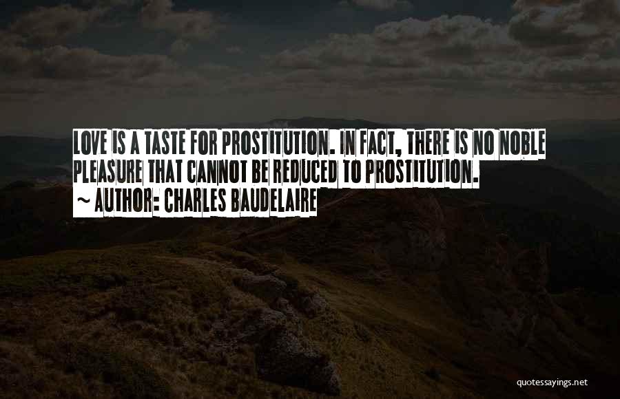 Facts.co Love Quotes By Charles Baudelaire