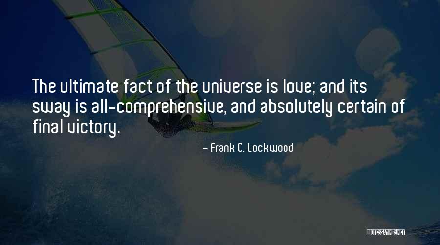 Facts.co Love Quotes By Frank C. Lockwood