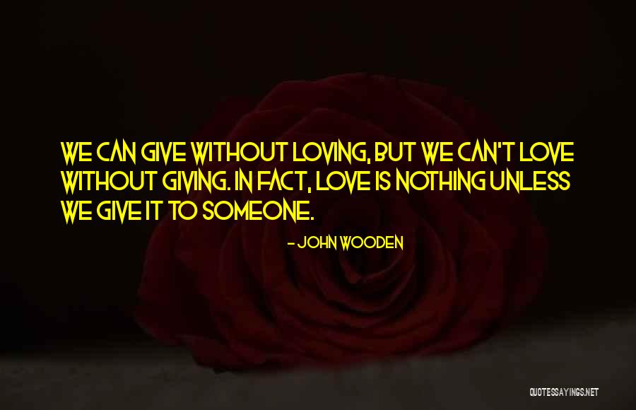 Facts.co Love Quotes By John Wooden