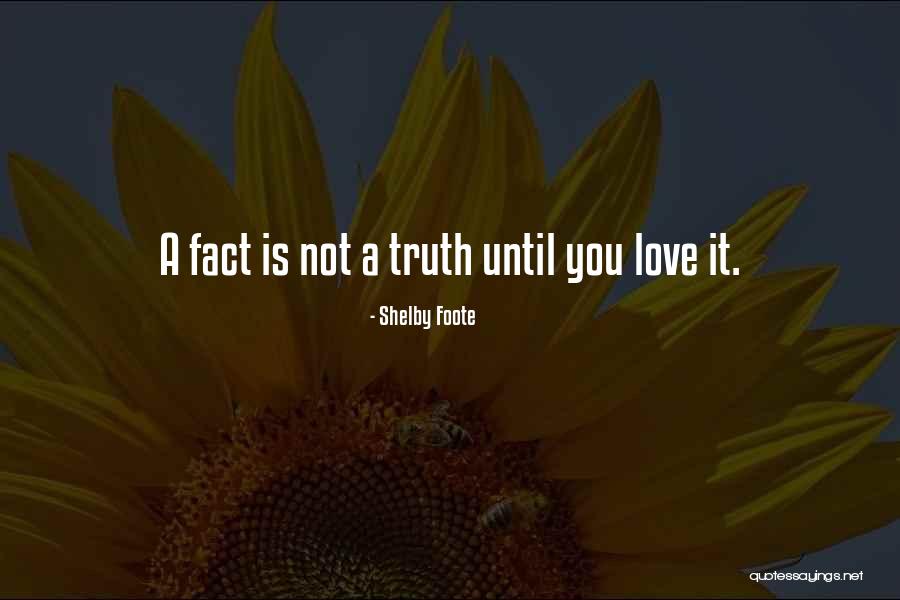 Facts.co Love Quotes By Shelby Foote