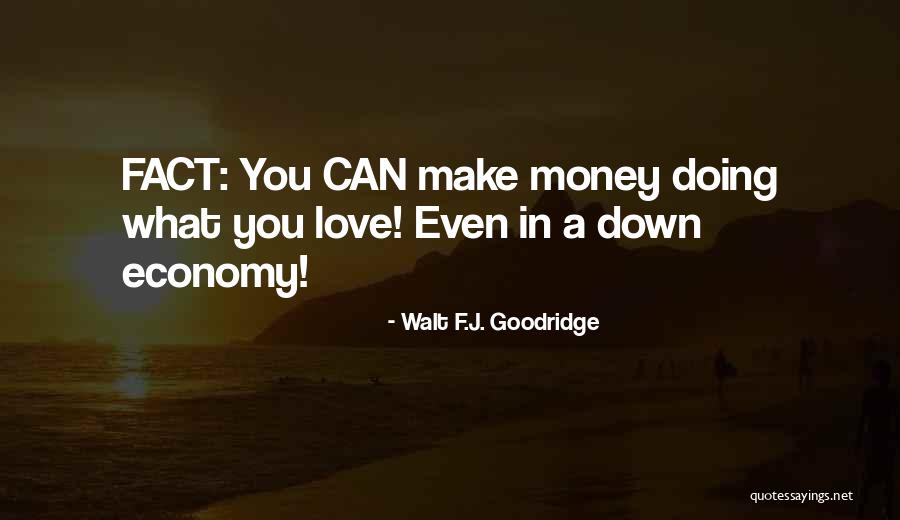 Facts.co Love Quotes By Walt F.J. Goodridge