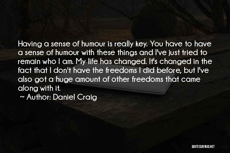 Facts Of Life Quotes By Daniel Craig