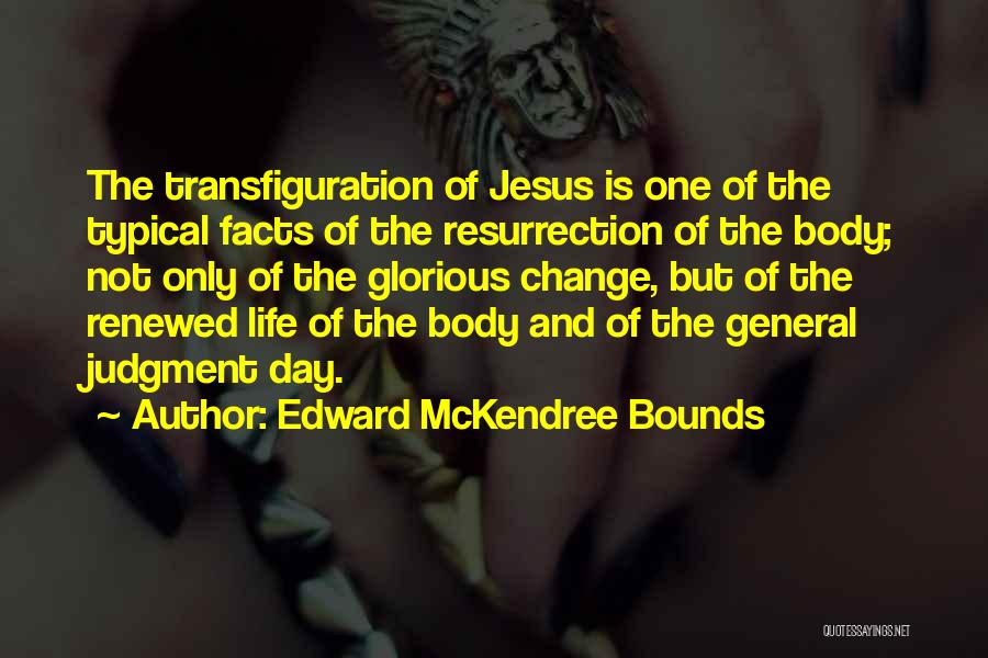 Facts Of Life Quotes By Edward McKendree Bounds