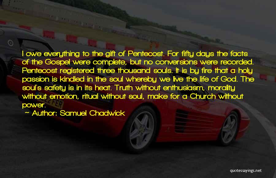 Facts Of Life Quotes By Samuel Chadwick