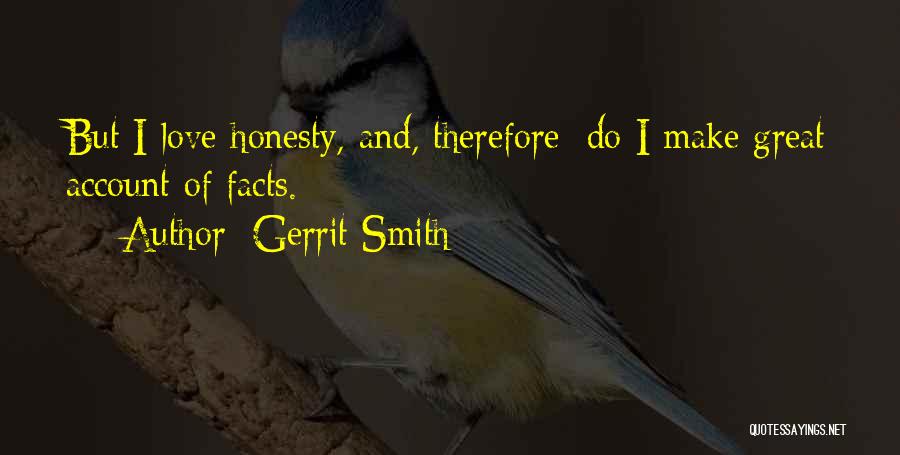 Facts Of Love Quotes By Gerrit Smith