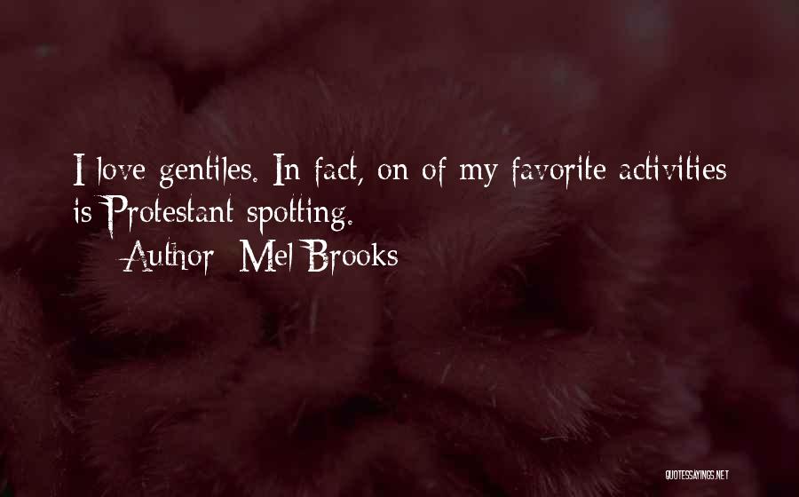 Facts Of Love Quotes By Mel Brooks