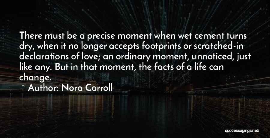 Facts Of Love Quotes By Nora Carroll