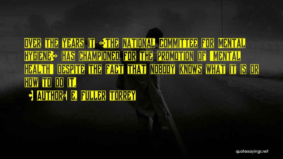Facts Quotes By E. Fuller Torrey Facts Quotes By E. Fuller Torrey