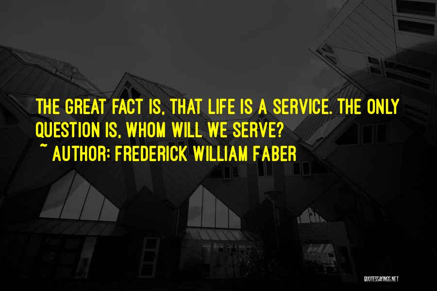 Facts Quotes By Frederick William Faber Facts Quotes By Frederick William Faber