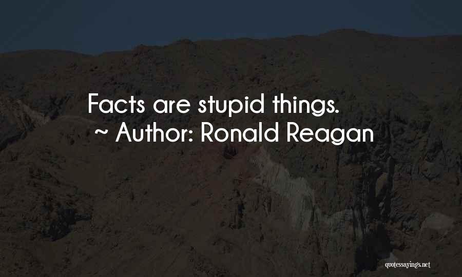 Facts Quotes By Ronald Reagan