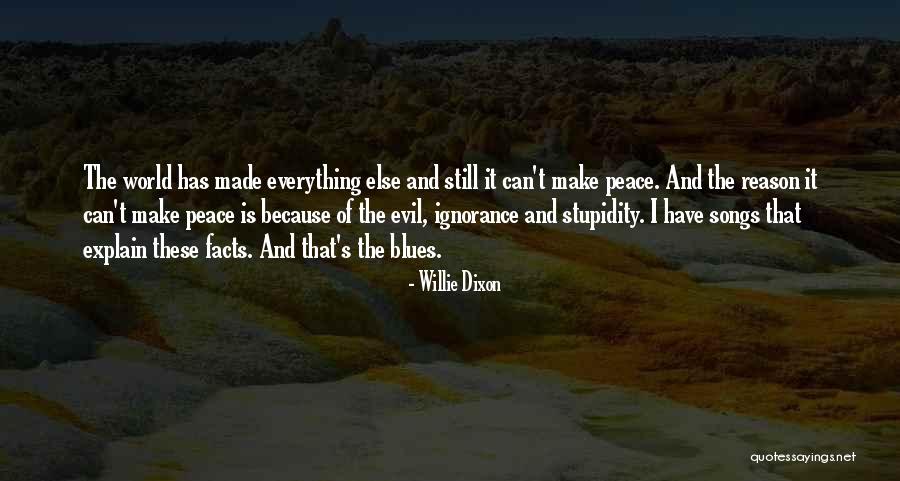 Facts Song Quotes By Willie Dixon Facts Song Quotes By Willie Dixon