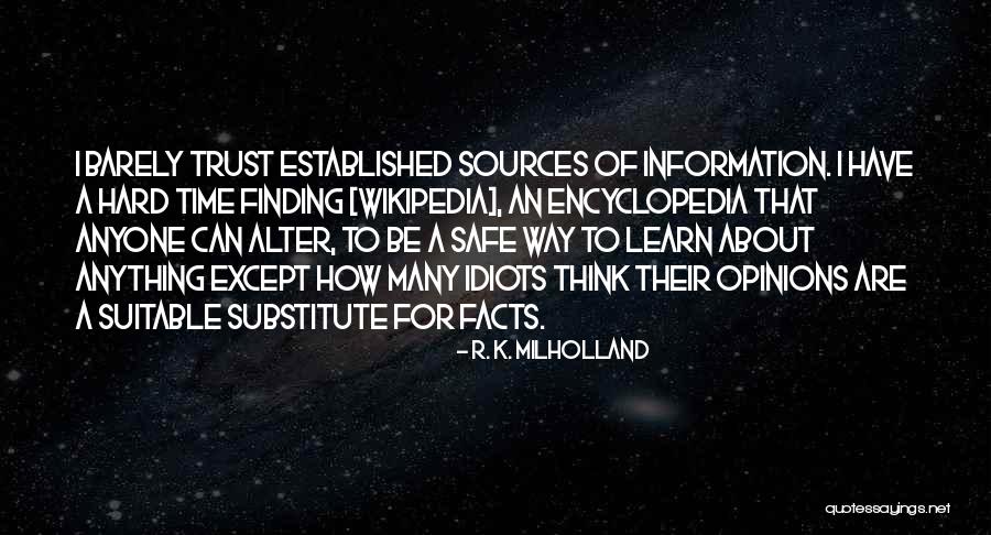 Facts To Learn Quotes By R. K. Milholland Facts To Learn Quotes By R. K. Milholland