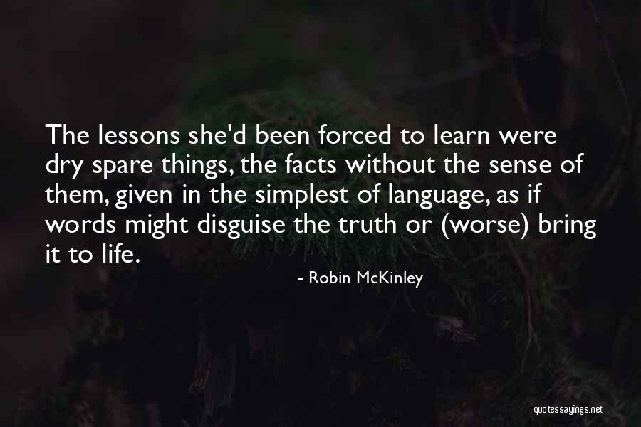 Facts To Learn Quotes By Robin McKinley Facts To Learn Quotes By Robin McKinley