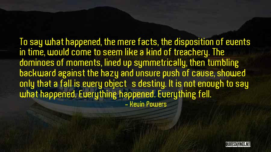 Facts To Say Quotes By Kevin Powers Facts To Say Quotes By Kevin Powers