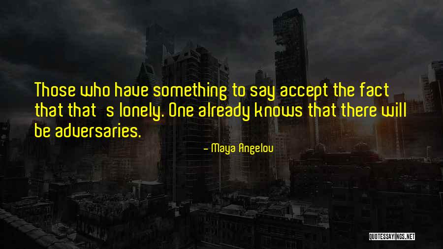 Facts To Say Quotes By Maya Angelou Facts To Say Quotes By Maya Angelou