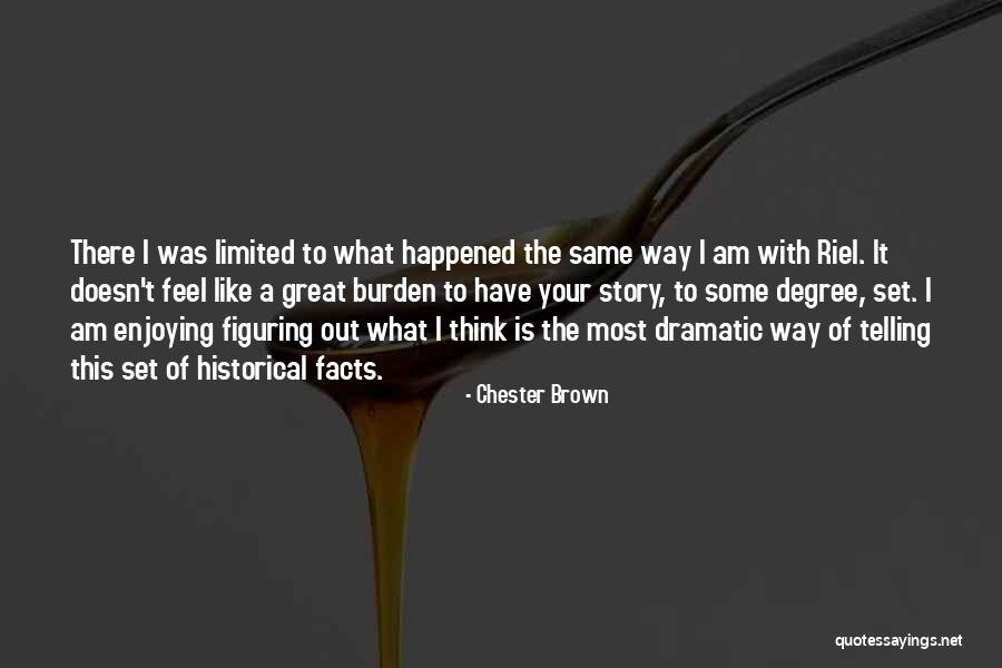 Facts To Think Quotes By Chester Brown Facts To Think Quotes By Chester Brown