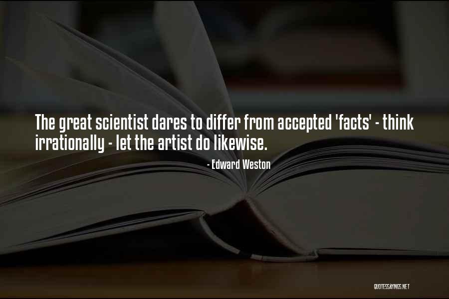 Facts To Think Quotes By Edward Weston Facts To Think Quotes By Edward Weston