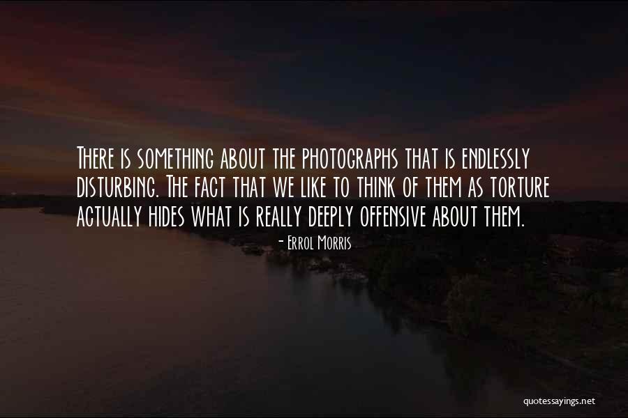 Facts To Think Quotes By Errol Morris Facts To Think Quotes By Errol Morris