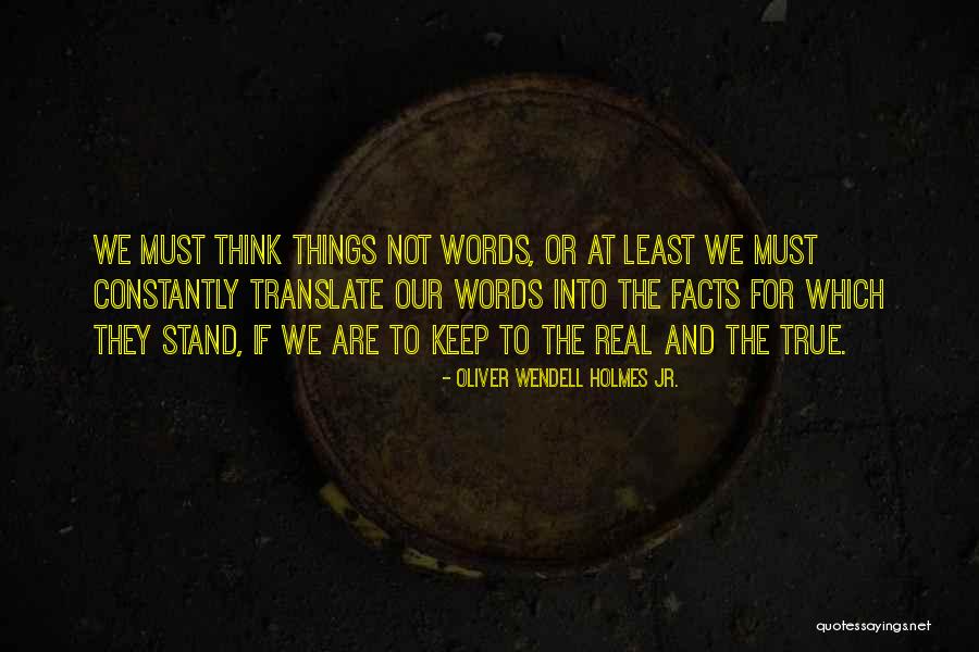Facts To Think Quotes By Oliver Wendell Holmes Jr. Facts To Think Quotes By Oliver Wendell Holmes Jr.