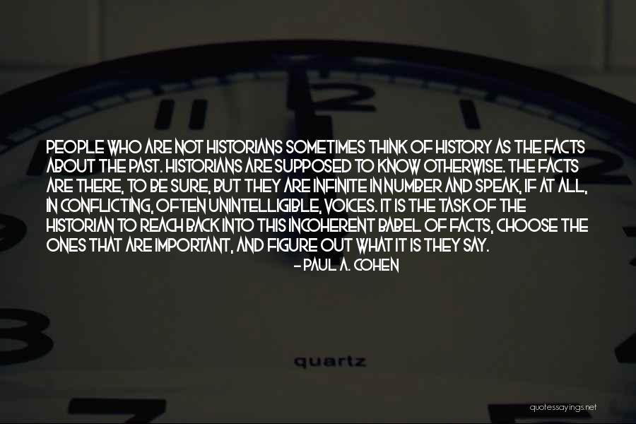 Facts To Think Quotes By Paul A. Cohen Facts To Think Quotes By Paul A. Cohen