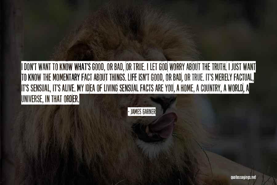 Factual Life Quotes By James Garner Factual Life Quotes By James Garner