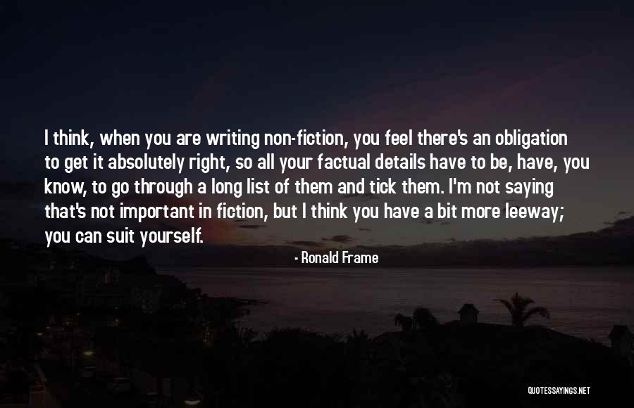 Factual Quotes By Ronald Frame Factual Quotes By Ronald Frame