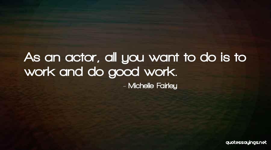 Faculdade Anhanguera Quotes By Michelle Fairley Faculdade Anhanguera Quotes By Michelle Fairley