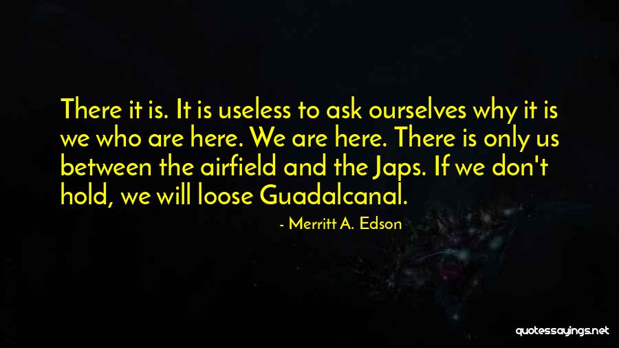 Faculdades Privadas Quotes By Merritt A. Edson Faculdades Privadas Quotes By Merritt A. Edson