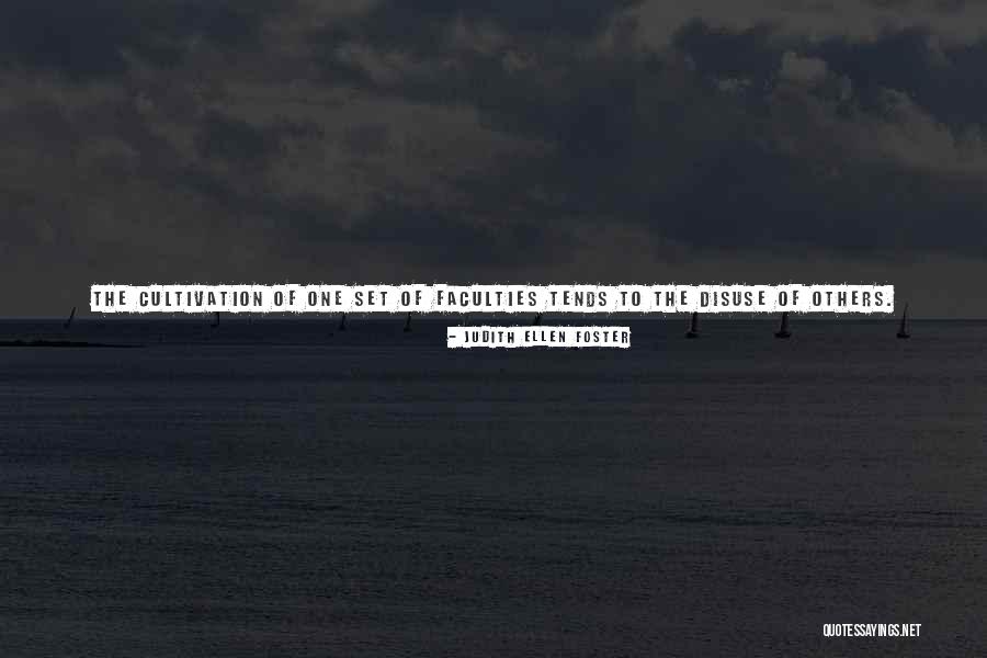 Faculties Or Faculty Quotes By Judith Ellen Foster Faculties Or Faculty Quotes By Judith Ellen Foster