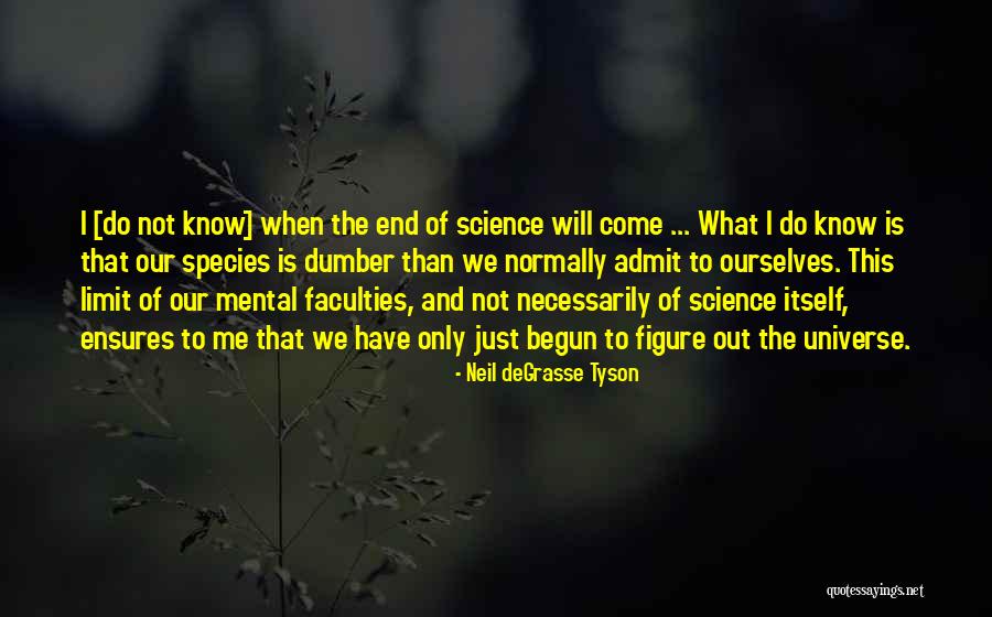 Faculties Or Faculty Quotes By Neil DeGrasse Tyson Faculties Or Faculty Quotes By Neil DeGrasse Tyson