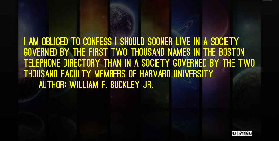 Faculty Members Quotes By William F. Buckley Jr.