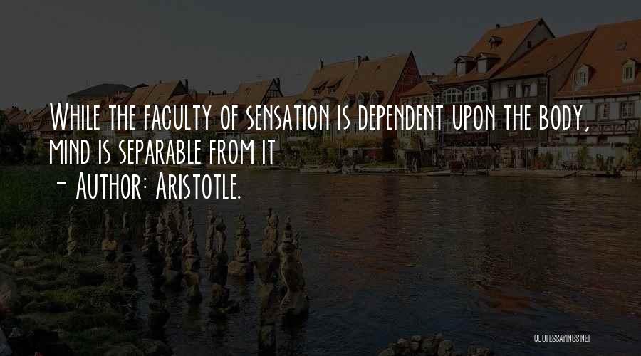 Faculty Quotes By Aristotle.