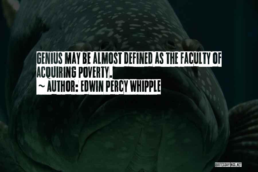 Faculty Quotes By Edwin Percy Whipple