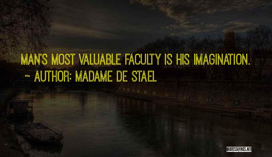 Faculty Quotes By Madame De Stael