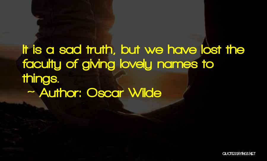 Faculty Quotes By Oscar Wilde