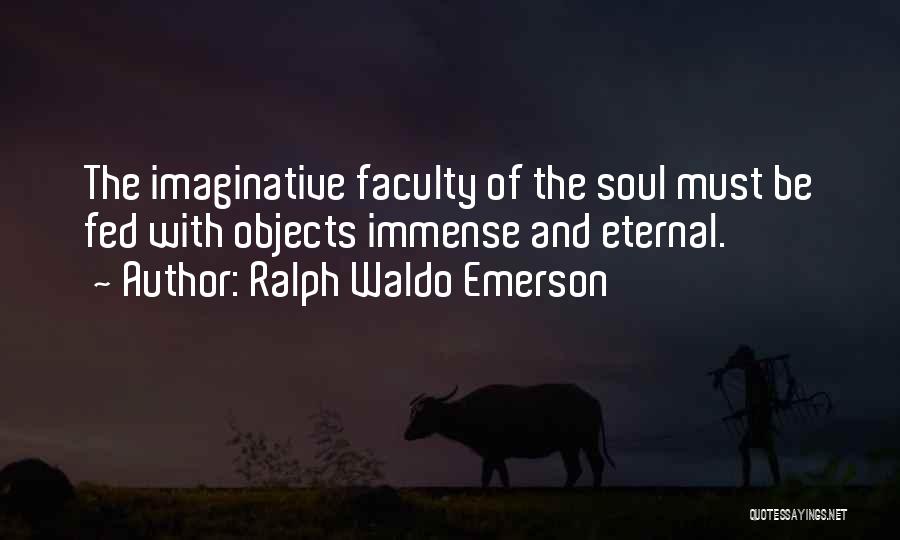 Faculty Quotes By Ralph Waldo Emerson