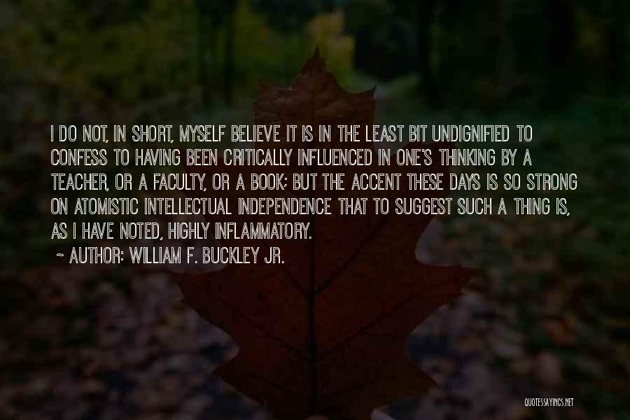 Faculty Quotes By William F. Buckley Jr.