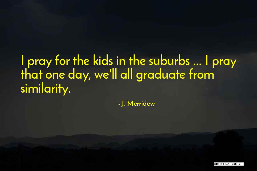 Fadalack Quotes By J. Merridew Fadalack Quotes By J. Merridew