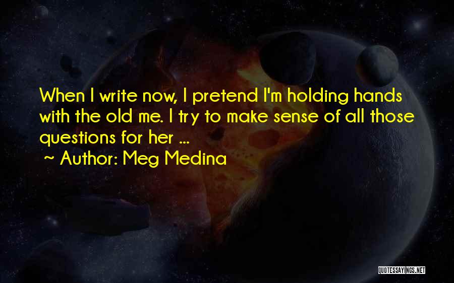 Fadalah Quotes By Meg Medina