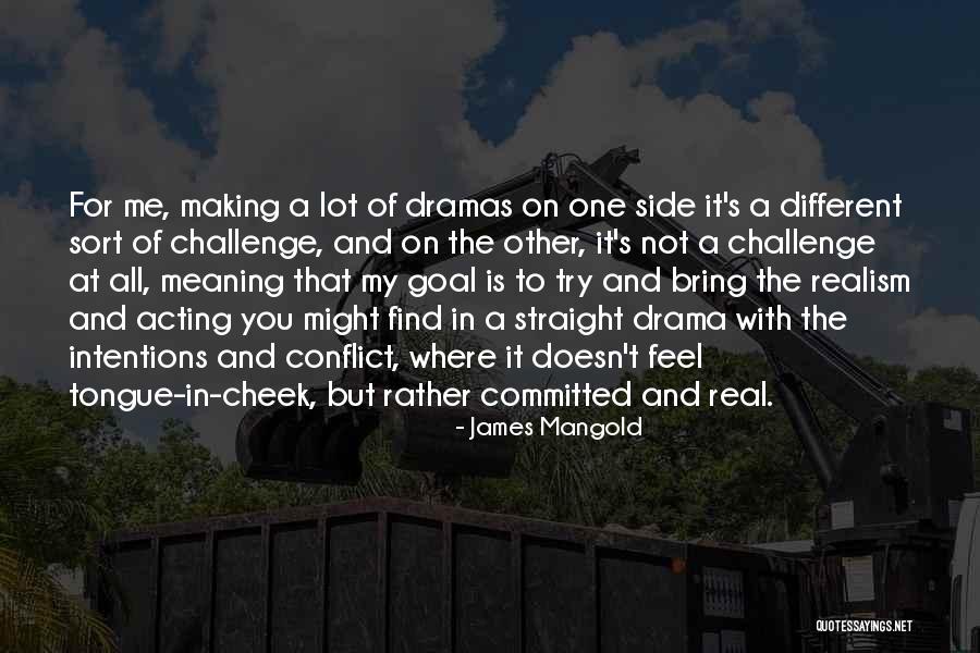 Fadas Reais Quotes By James Mangold Fadas Reais Quotes By James Mangold