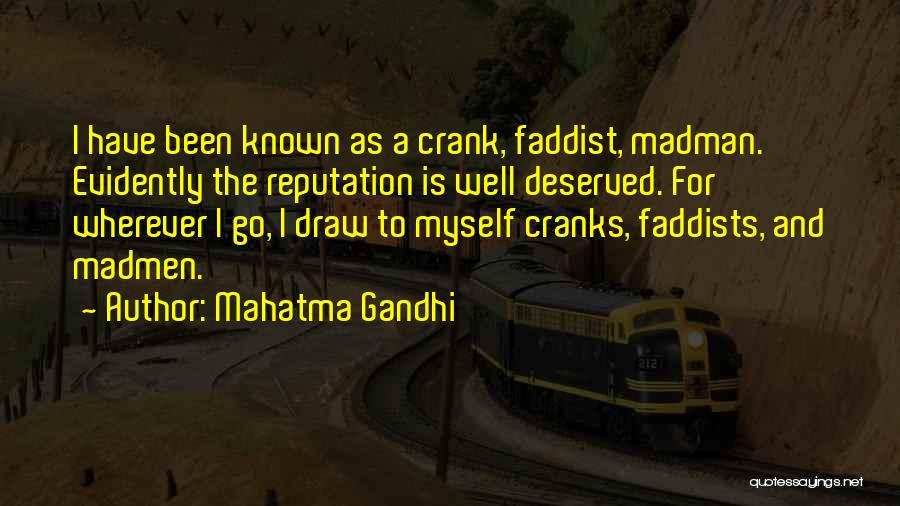 Faddist Quotes By Mahatma Gandhi