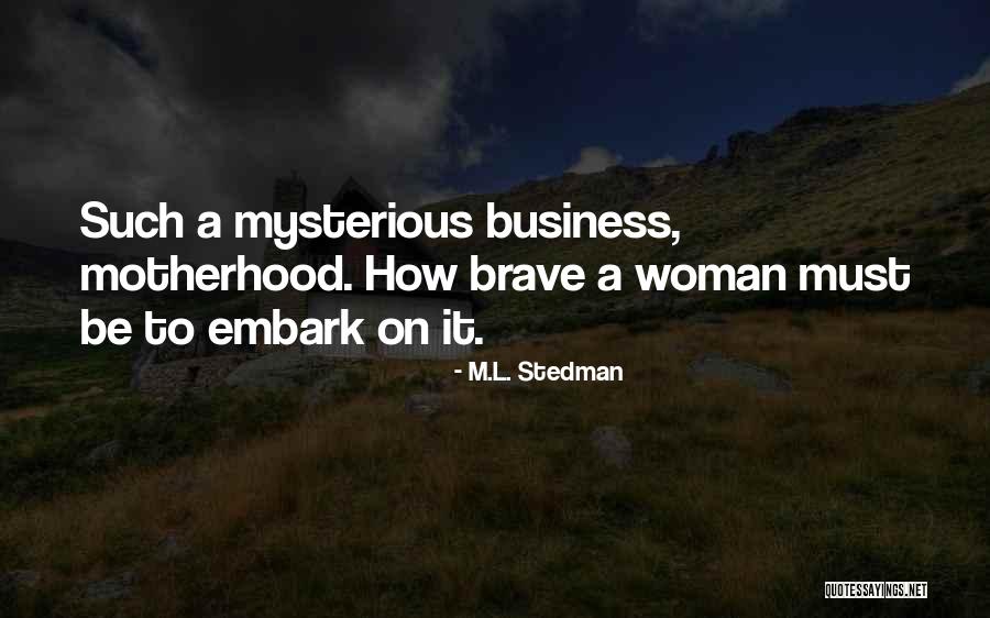 Fade And Braids Quotes By M.L. Stedman Fade And Braids Quotes By M.L. Stedman