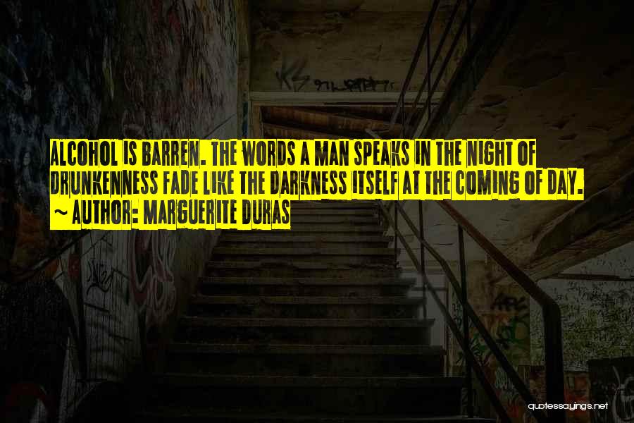 Fade Into The Darkness Quotes By Marguerite Duras