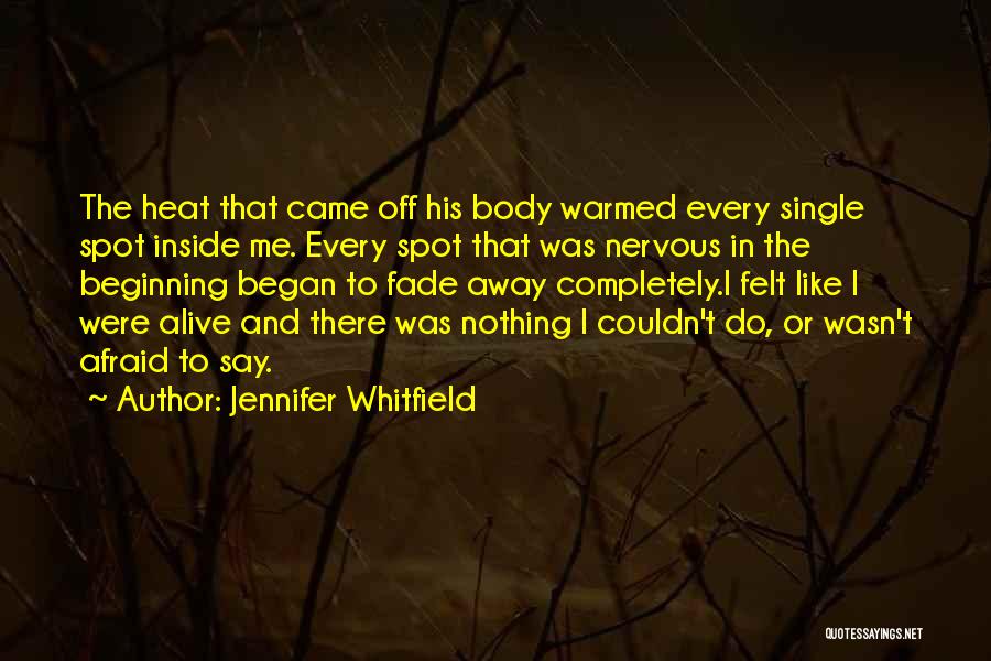 Fade Off Quotes By Jennifer Whitfield