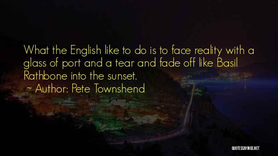 Fade Off Quotes By Pete Townshend