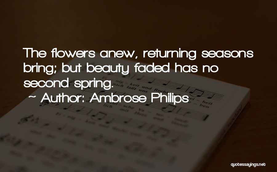 Faded Flowers Quotes By Ambrose Philips