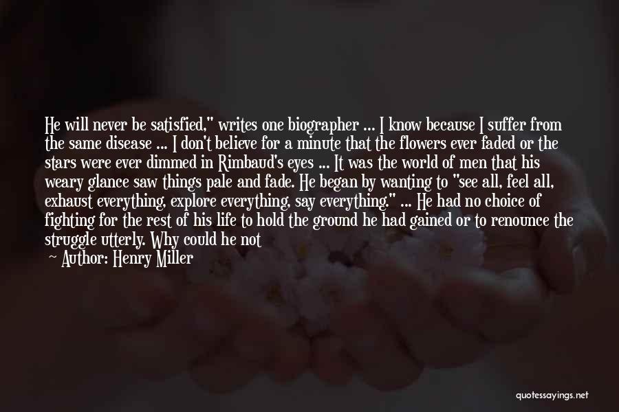 Faded Flowers Quotes By Henry Miller