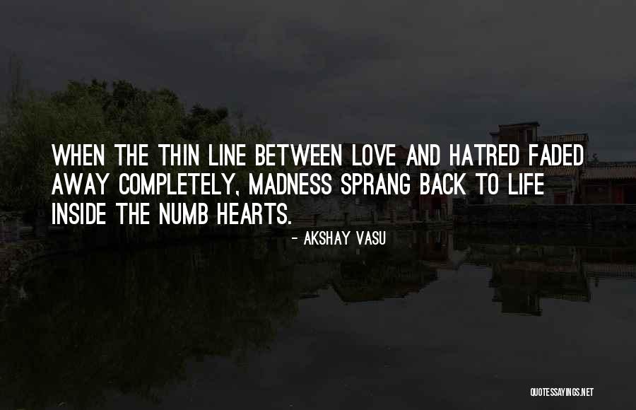 Faded Life Quotes By Akshay Vasu Faded Life Quotes By Akshay Vasu