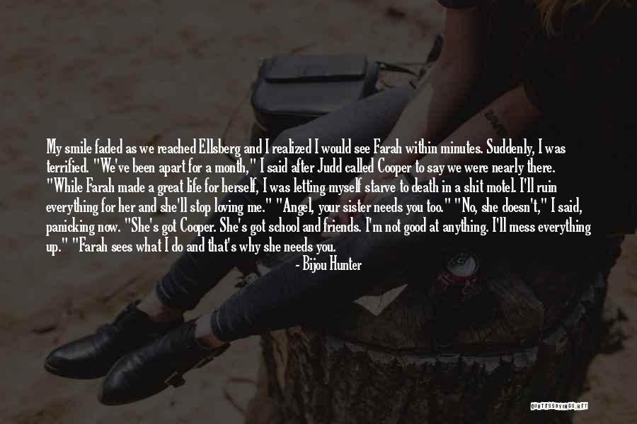 Faded Life Quotes By Bijou Hunter Faded Life Quotes By Bijou Hunter