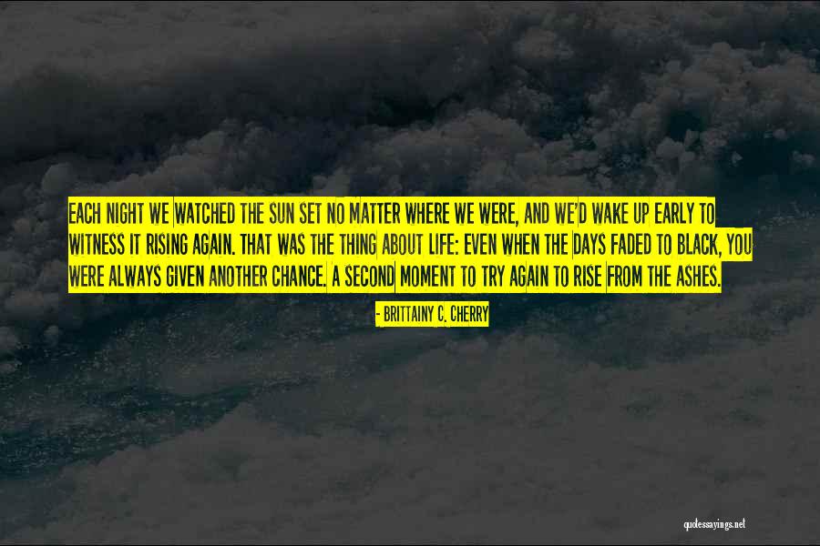Faded Life Quotes By Brittainy C. Cherry Faded Life Quotes By Brittainy C. Cherry